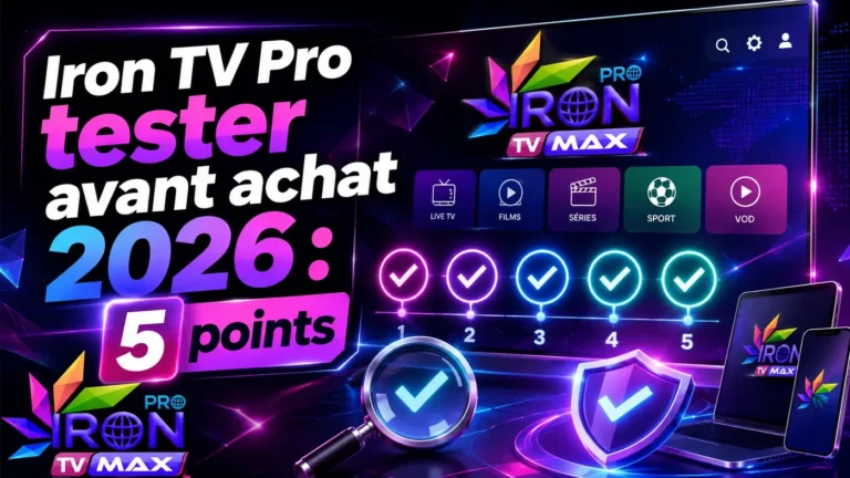 Iron TV Pro tester avant achat 2026 avec 5 points de vérification avant commande